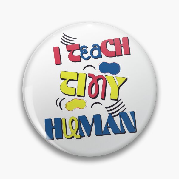 Item preview, I Teach Tiny Humans - Gift For Teachers designed and sold by Skides04.