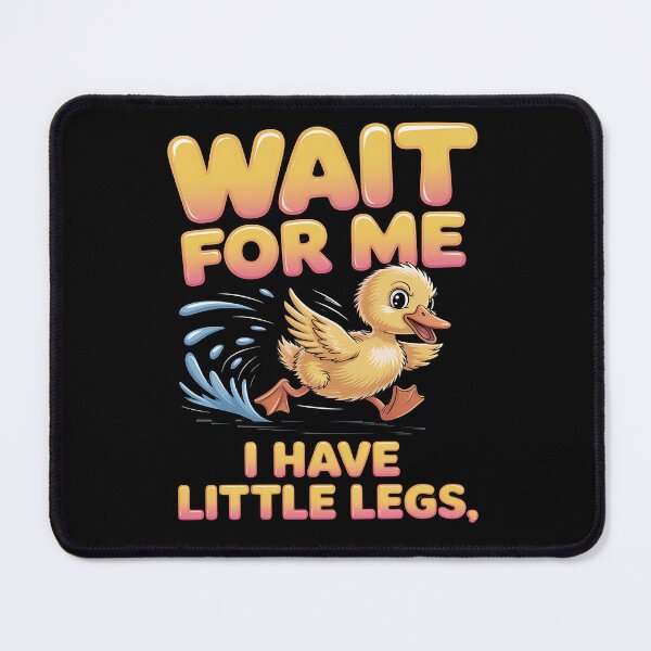 Item preview, Wait for me, I have little legs - baby animal - short legs - Wait up, tiny legs - Tiny legs, big effort - Waddle faster? I’m trying - waddle squad – slow runner – tiny legs – walking humor designed and sold by JansenGS.