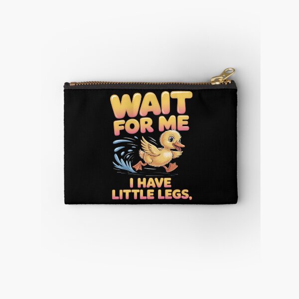 Item preview, Wait for me, I have little legs - baby animal - short legs - Wait up, tiny legs - Tiny legs, big effort - Waddle faster? I’m trying - waddle squad – slow runner – tiny legs – walking humor designed and sold by JansenGS.