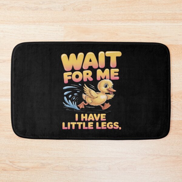 Item preview, Wait for me, I have little legs - baby animal - short legs - Wait up, tiny legs - Tiny legs, big effort - Waddle faster? I’m trying - waddle squad – slow runner – tiny legs – walking humor designed and sold by JansenGS.