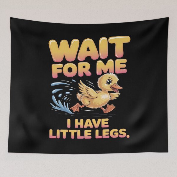 Item preview, Wait for me, I have little legs - baby animal - short legs - Wait up, tiny legs - Tiny legs, big effort - Waddle faster? I’m trying - waddle squad – slow runner – tiny legs – walking humor designed and sold by JansenGS.