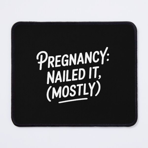 Item preview, Pregnancy Nailed It Mostly designed and sold by theartfulaspie.