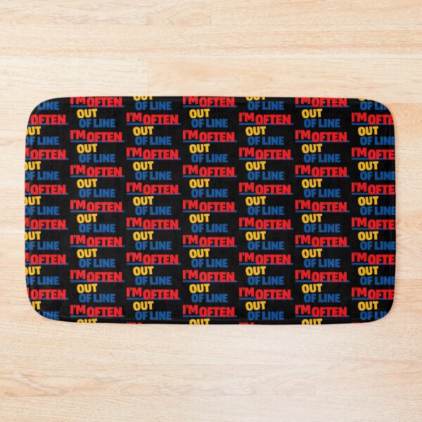 Item preview, Im Often Out Of Line Funny Self Aware Typography Design designed and sold by TeeTimeTreasure.