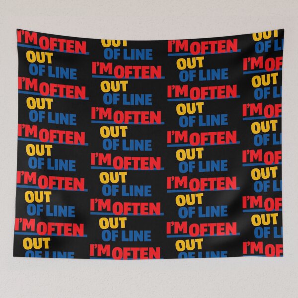 Item preview, Im Often Out Of Line Funny Self Aware Typography Design designed and sold by TeeTimeTreasure.