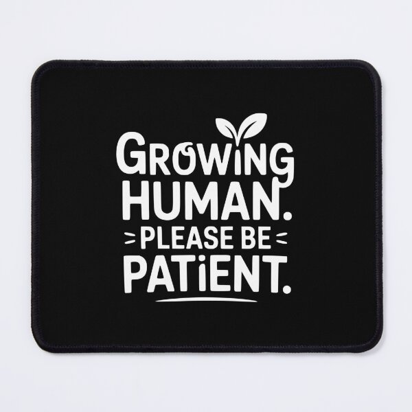 Item preview, Growing a Human Please Be Patient designed and sold by theartfulaspie.
