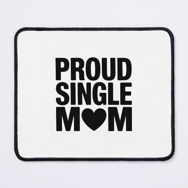 Item preview, Proud Single Mom designed and sold by jkrphoto.