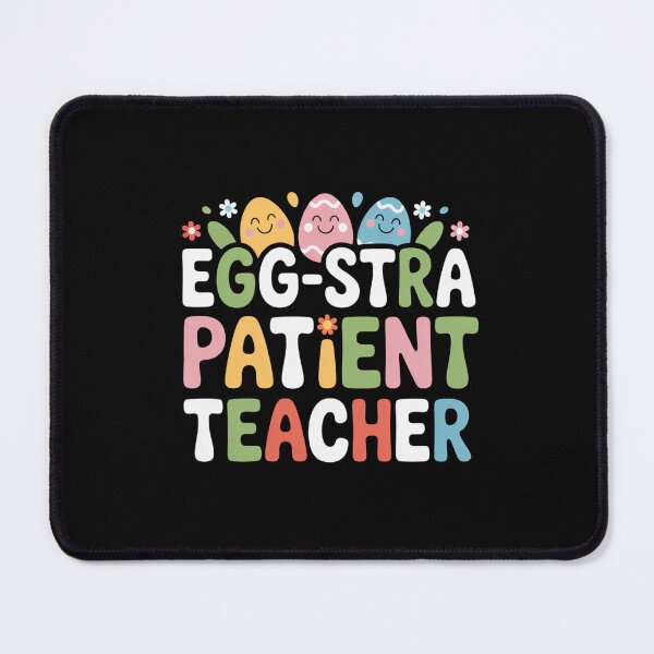 Item preview, Egg-stra Patient Teacher designed and sold by theartfulaspie.