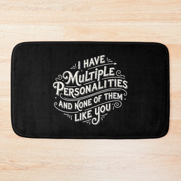 Item preview, I Have Multiple Personalities And None of them like you  designed and sold by DemureArtsy.