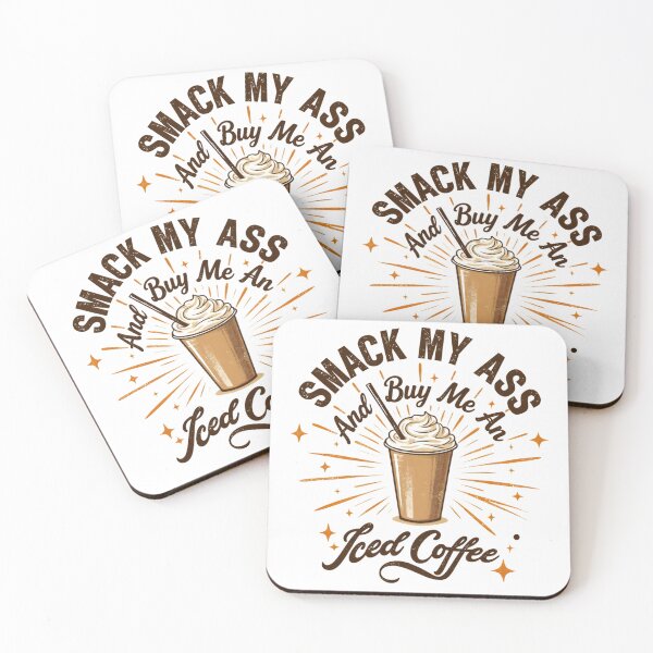Item preview, Smack My Ass and Buy Me an Iced Coffee designed and sold by LunaMagicStudio.