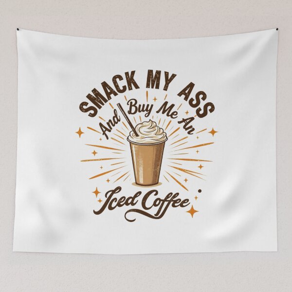 Item preview, Smack My Ass and Buy Me an Iced Coffee designed and sold by LunaMagicStudio.