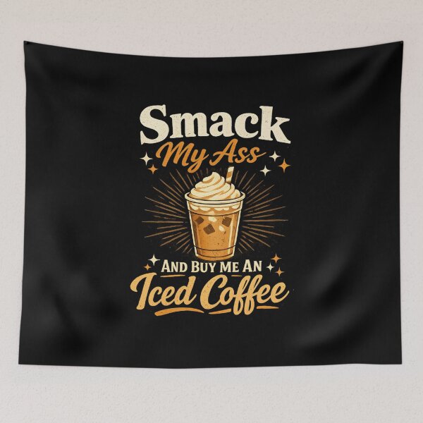 Item preview, Smack My Ass and Buy Me an Iced Coffee designed and sold by LunaMagicStudio.