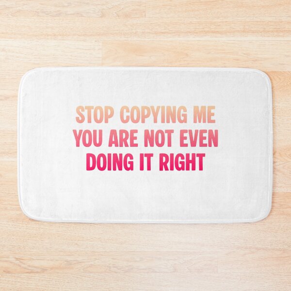 Item preview, stop copying me you are not even doing it right designed and sold by FitEnvy.