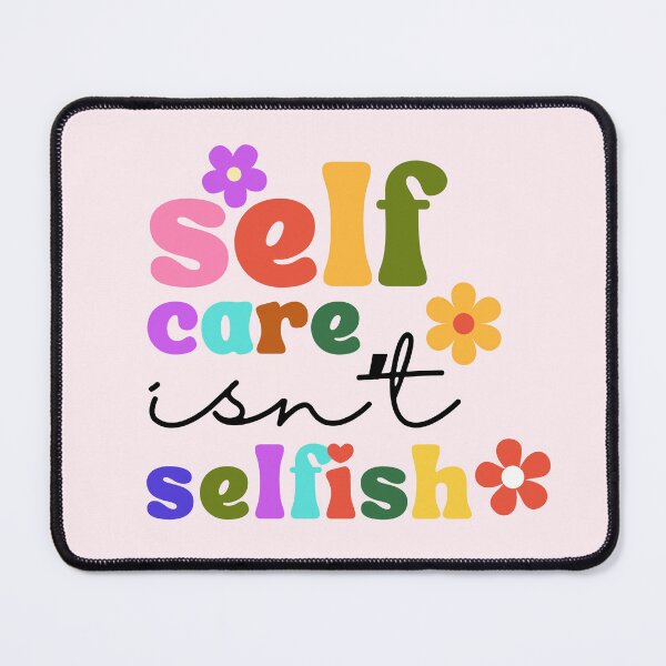 Item preview, Self Care Is Not Selfish designed and sold by kaavishehsas.