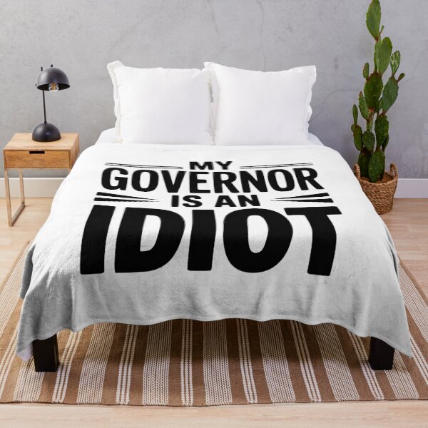 Item preview, My Governor is an Idiot designed and sold by Frank Ring.