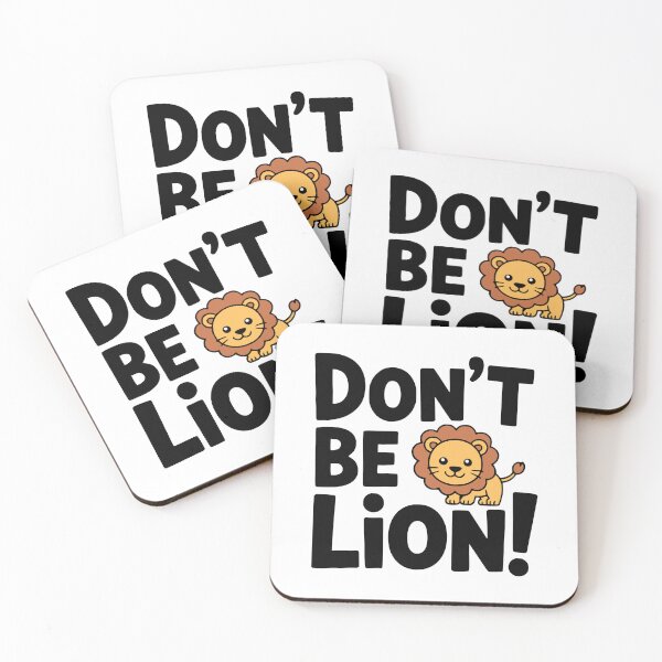 Item preview, Don't Be Lion! Cute Lion Pun designed and sold by PMCreative.