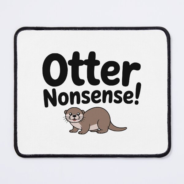 Item preview, Otter Nonsense! Cute Otter Pun designed and sold by PMCreative.
