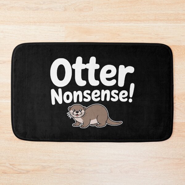 Item preview, Otter Nonsense! Cute Otter Puns designed and sold by PMCreative.