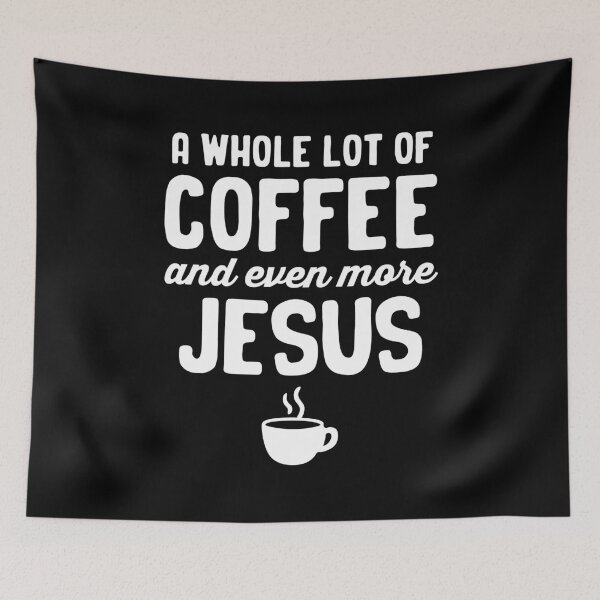 Item preview, A Whole Lot Of Coffee And Even More Jesus designed and sold by NQArtist.