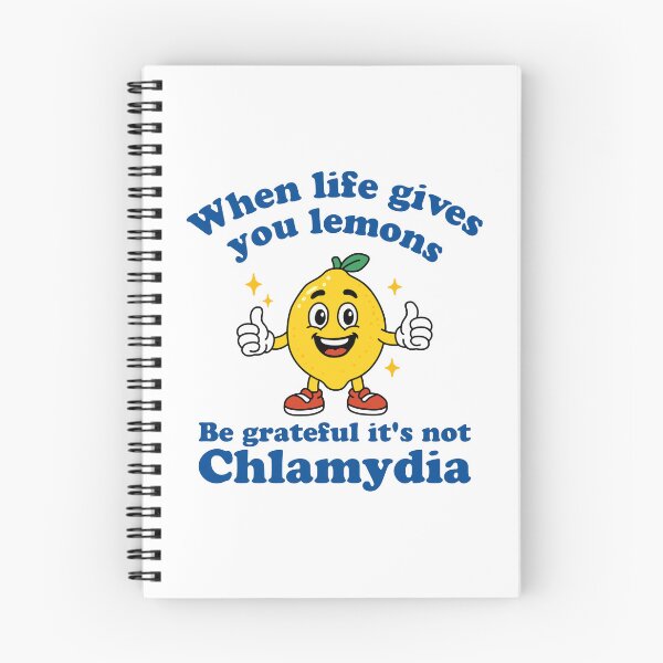 Item preview, When Life Gives You Lemons Be Grateful It's Not Chlamydia designed and sold by NQArtist.