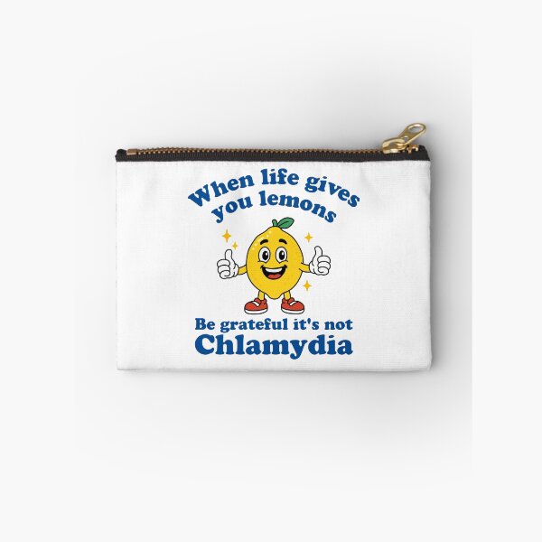 Item preview, When Life Gives You Lemons Be Grateful It's Not Chlamydia designed and sold by NQArtist.