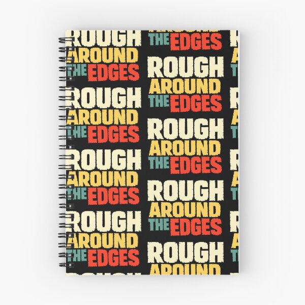 Item preview, Rough Around The Edges Funny Self Aware Typography Design designed and sold by TeeTimeTreasure.