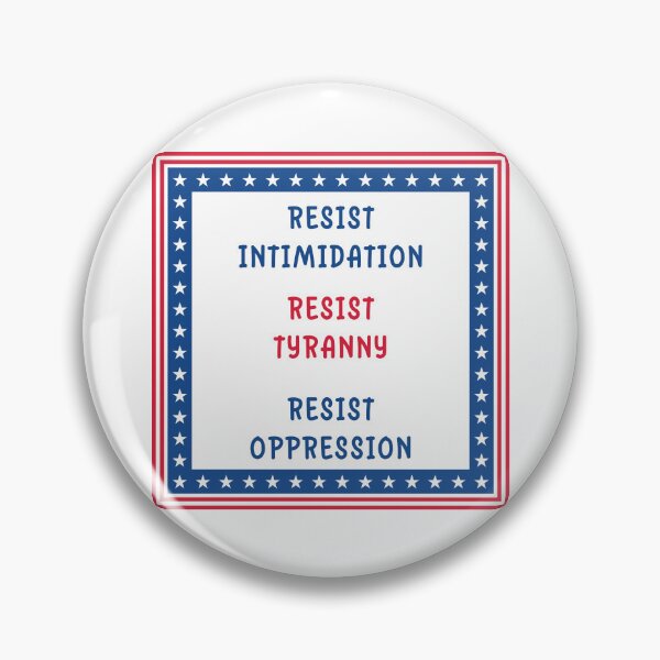 Item preview, Resist Intimidation, Resist Tyranny, Resist Oppression – Patriotic Protest Typography designed and sold by Travelslightly.
