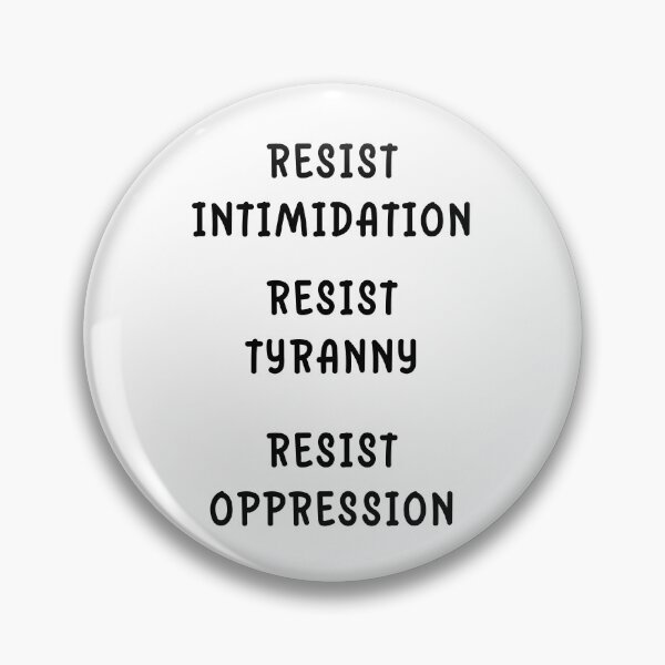 Item preview, Resist Intimidation, Resist Tyranny, Resist Oppression – Patriotic Protest Typography designed and sold by Travelslightly.