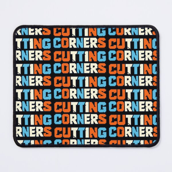 Item preview, Cutting Corners Funny Bold Typography Design designed and sold by TeeTimeTreasure.
