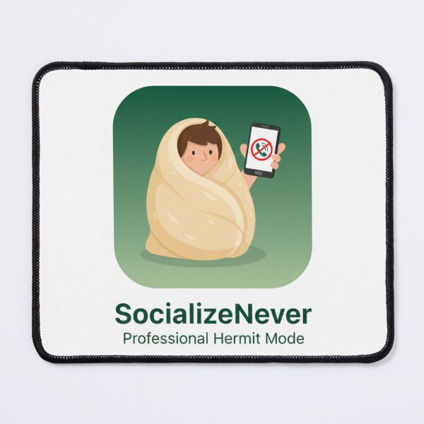 Item preview, Funny Fake App - SocializeNever Hermit Mode designed and sold by OrikuStudio.