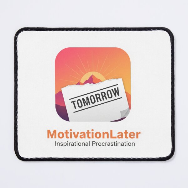Item preview, Funny Fake App - MotivationLater Procrastination designed and sold by OrikuStudio.