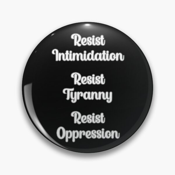 Item preview, Resist Intimidation, Resist Tyranny, Resist Oppression – Patriotic Protest Typography designed and sold by Travelslightly.