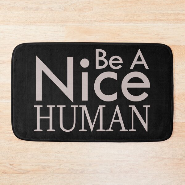 Item preview, Be A Nice Human designed and sold by karmastore.