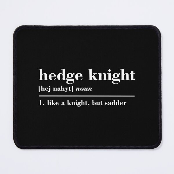 Item preview, Hedge Knight Definition designed and sold by ThomasKadmon.
