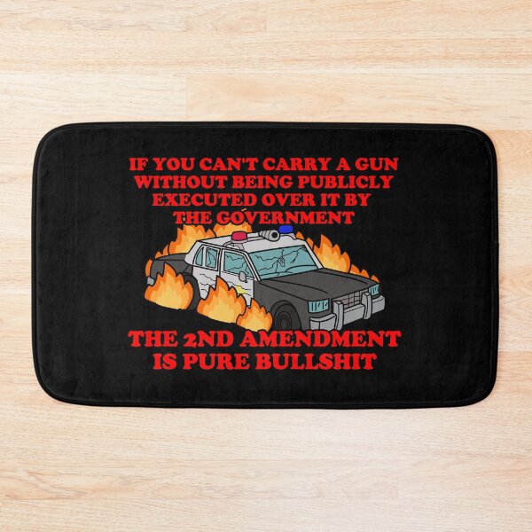 Item preview,  the second amendment is pure bullshit designed and sold by remerasnerdas.