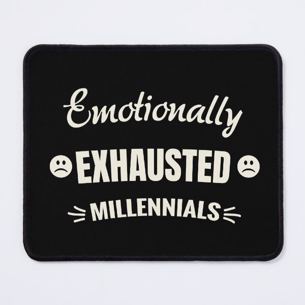 Item preview, Emotionally Exhausted Millennial Shirt designed and sold by Achily.