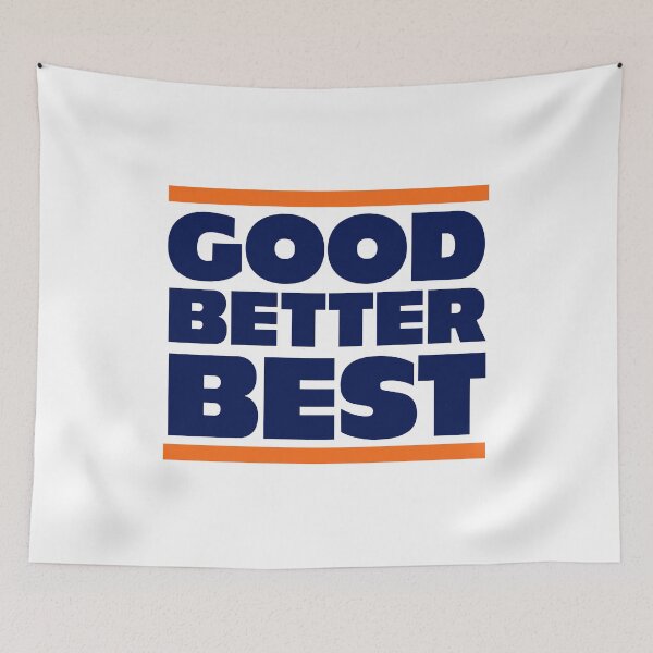 Item preview, GOOD BETTER BEST - Chicago Bears designed and sold by Primotees.