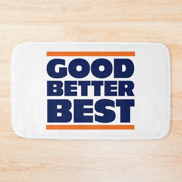 Item preview, GOOD BETTER BEST - Chicago Bears designed and sold by Primotees.