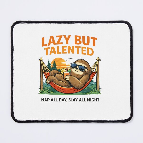 Item preview, Lazy But Talented Funny Sloth Graphic | Chill Humor designed and sold by MOTAS FASHION .