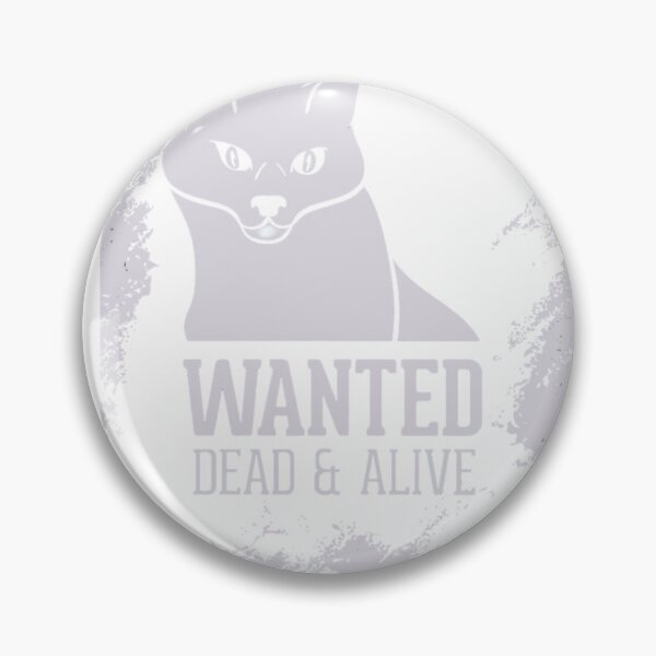 Item preview, Schrödinger’s Cat – Wanted Dead & Alive Quantum Physics  designed and sold by SPREADito.
