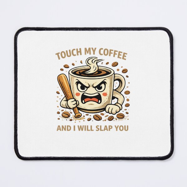 Item preview, Touch My Coffee Funny Angry Coffee Mug Design | Sarcastic Humor designed and sold by MOTAS Graphics .