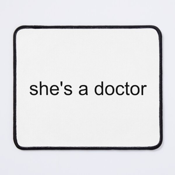 Item preview, she's a doctor - med school designed and sold by forever-spring.