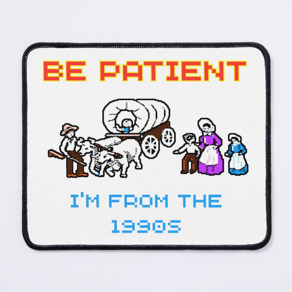 Item preview, Be Patient I’m From the 1990s Retro 64bit Arcade Graphic Pixel Art Vintage Old School Gamer designed and sold by Space Ghettos.