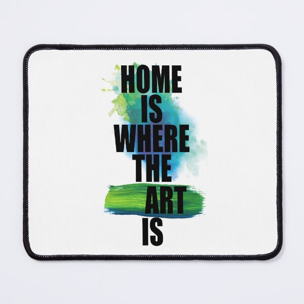 Item preview, Home Is Where the Art Is designed and sold by Art & Coffee.