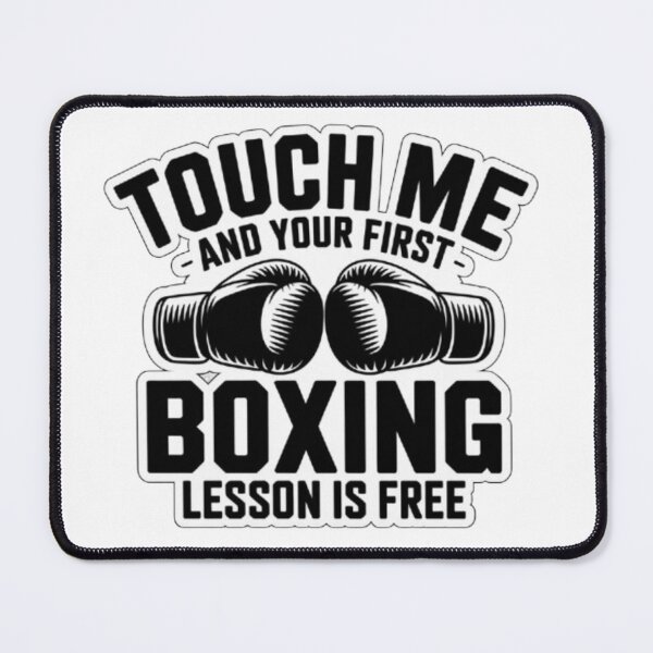 Item preview,  Touch Me Boxing Lesson Is Free – Funny Boxing Gloves Combat Sports Design designed and sold by BuiltByDiscipline.