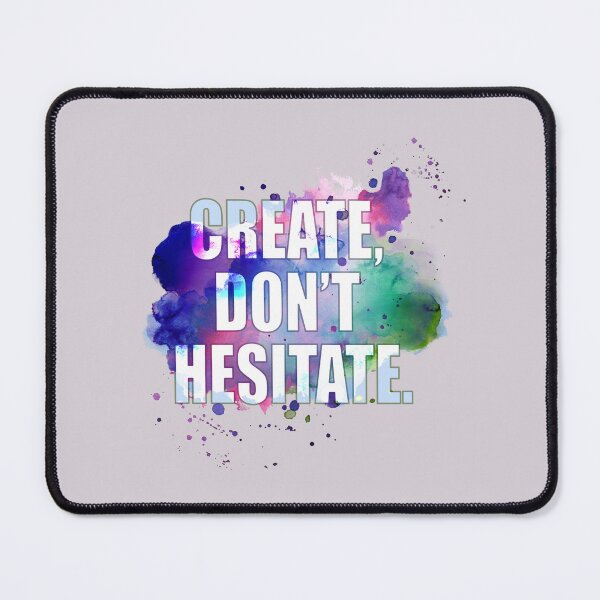 Item preview, Create, Don’t Hesitate designed and sold by Art & Coffee.