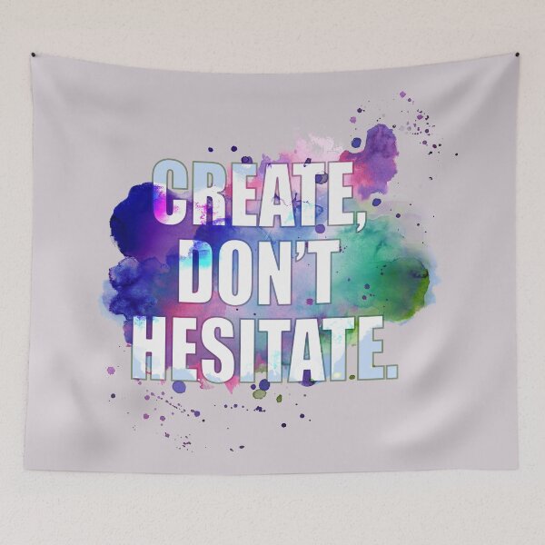Item preview, Create, Don’t Hesitate designed and sold by Art & Coffee.