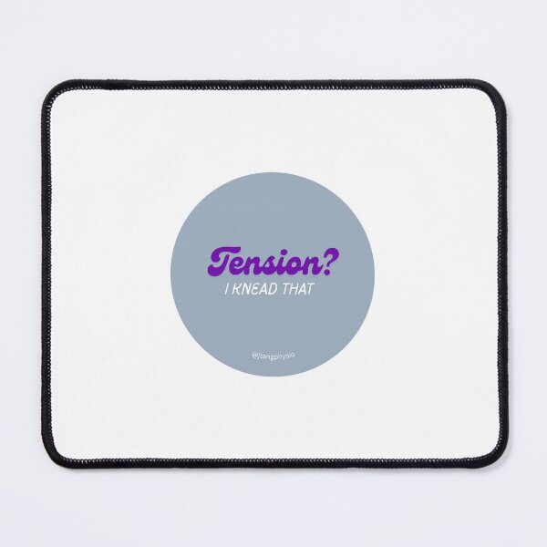 Item preview, Tension? I knead that designed and sold by jtangphysio.