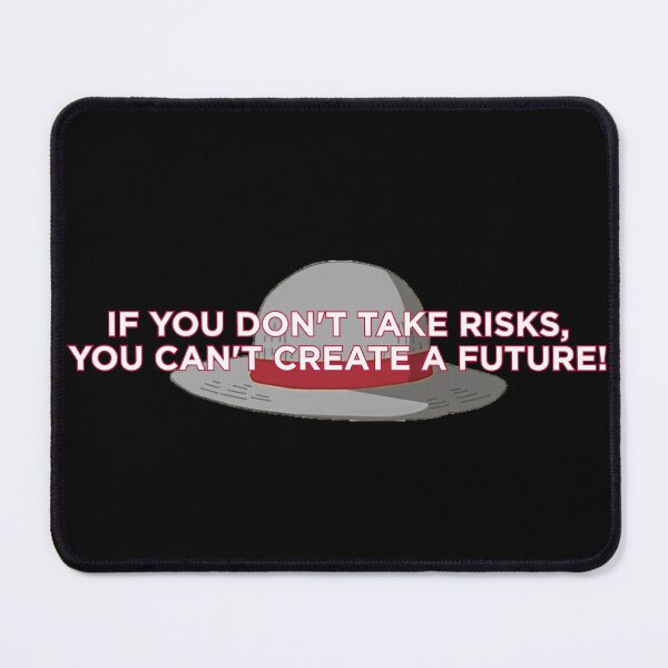 Item preview, If you don't take risks, you can't create a future! designed and sold by Style Legion.