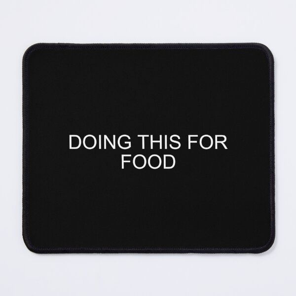 Item preview, Doing This For Food – Casual Fitness Design designed and sold by brownsc17.