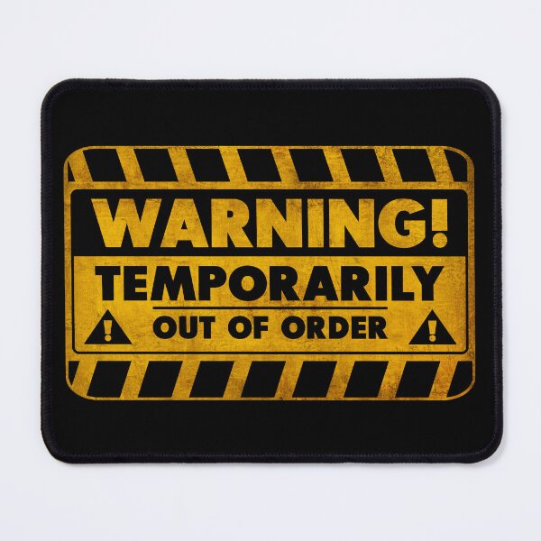 Item preview, Warning Temporarily Out Of Order designed and sold by helenacooper.